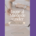 Jaque al Miedo de Vender — Ebook de Neuroventas para Emprendedoras